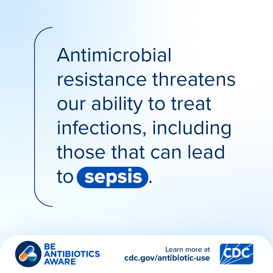 “Antimicrobial resistance threatens our ability to treat infections, including those that can lead to sepsis.” BAA logo in bottom left-hand corner, CDC logo and “Learn more at www.cdc.gov/antibiotic-use” in bottom right-hand corner.