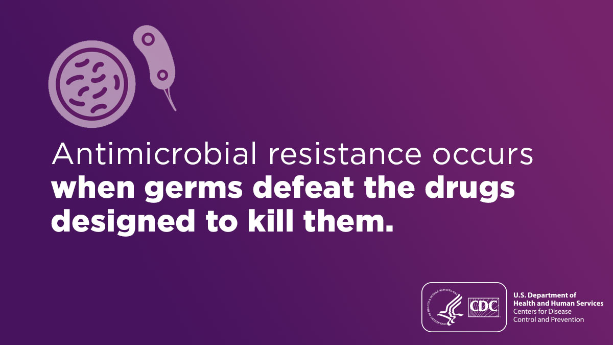 Antimicrobial resistance occurs when germs defeat the drugs designed to kill them.