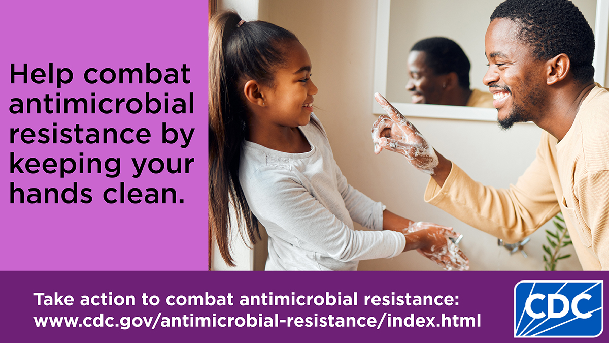 Help combat antimicrobial resistance by keeping your hands clean.