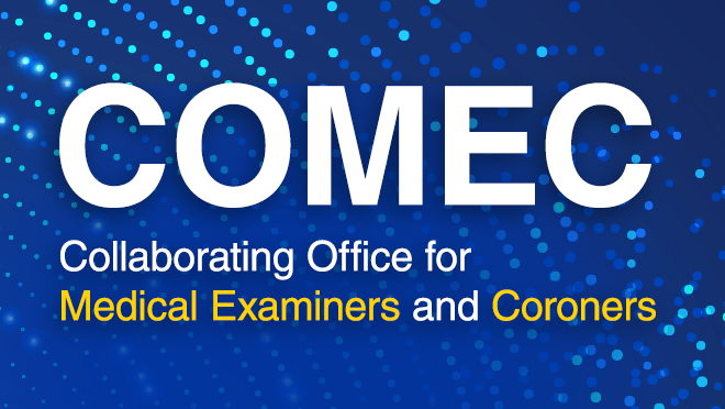 Blue background with parallel arc of dots. Image says COMEC: Collaborating Office for Medical Examiners and Coroners