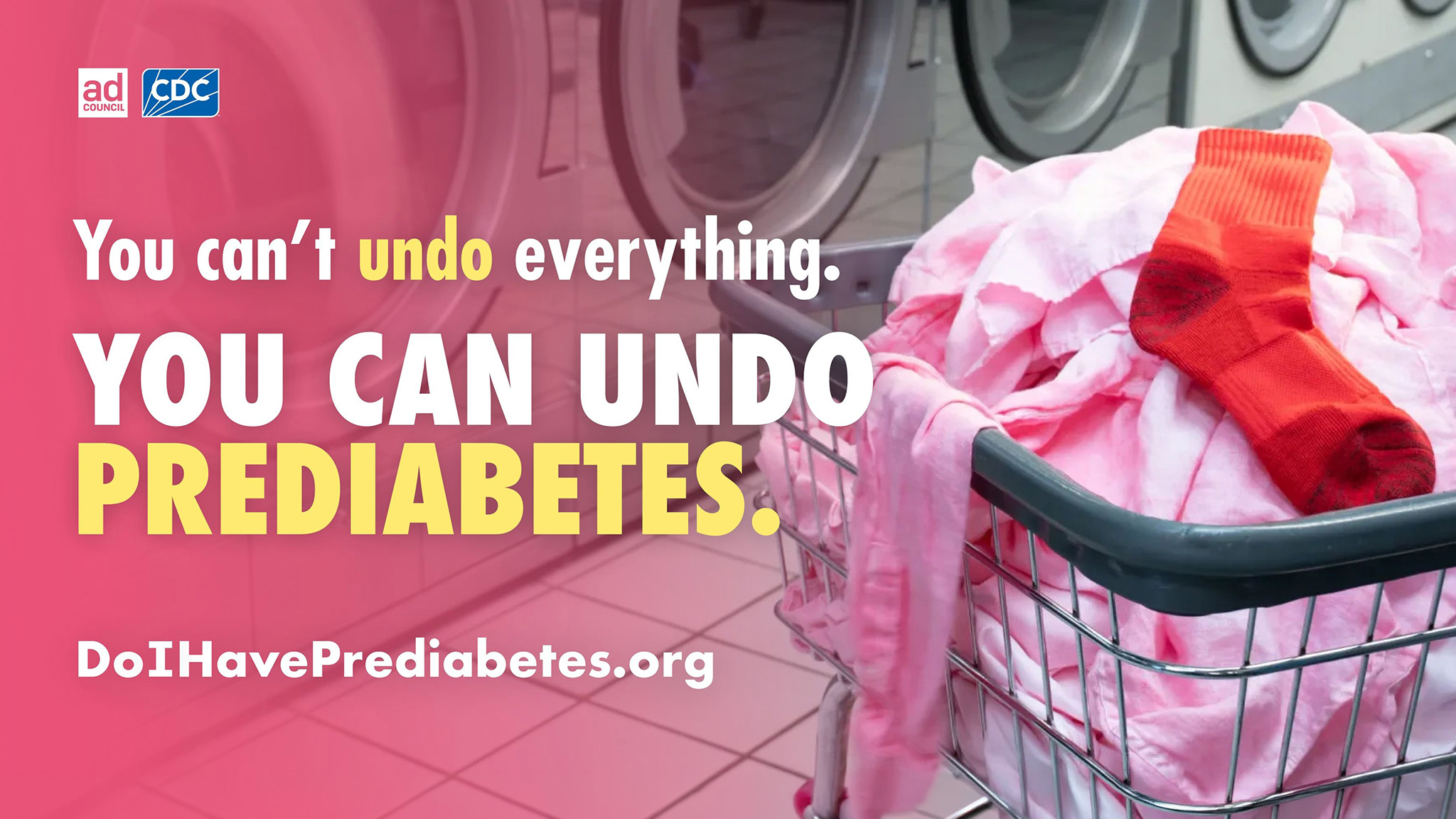 CDC and Ad Council prediabetes awareness graphic showing a red sock mixed with pink laundry in a laundromat. Text reads, “You can’t undo everything. You can undo prediabetes.” and “DoIHavePrediabetes.org.