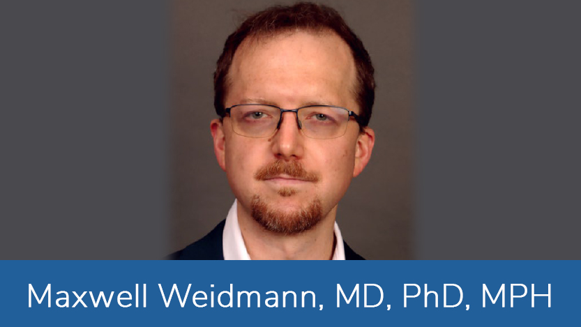 Maxwell Weidmann, MD, PhD, MPH