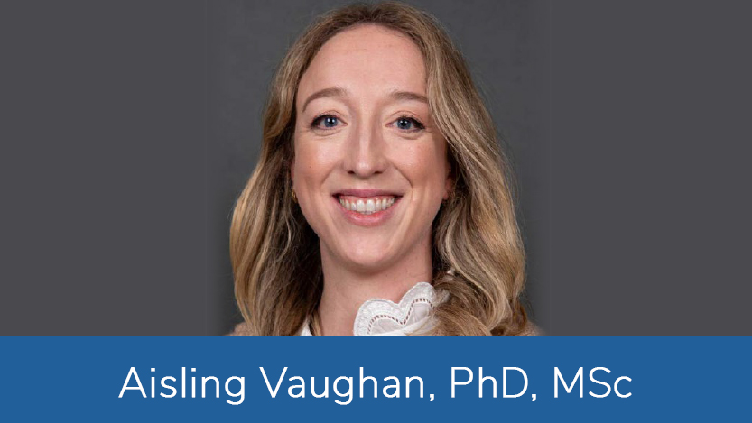 Aisling Vaughan, PhD, MSc