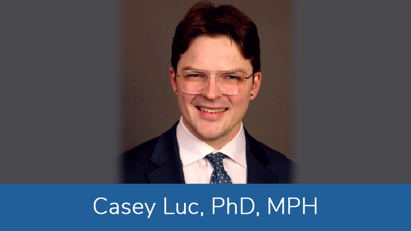 Casey Luc, PhD, MPH