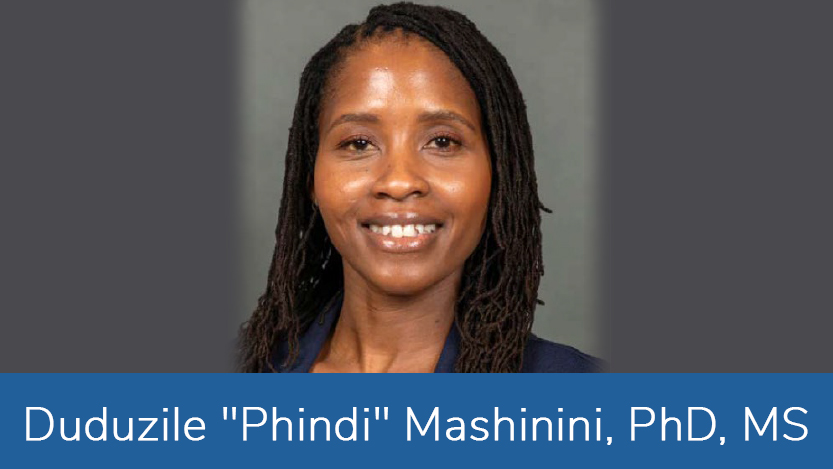 Duduzile "Phindi" Mashinini, PhD, MS
