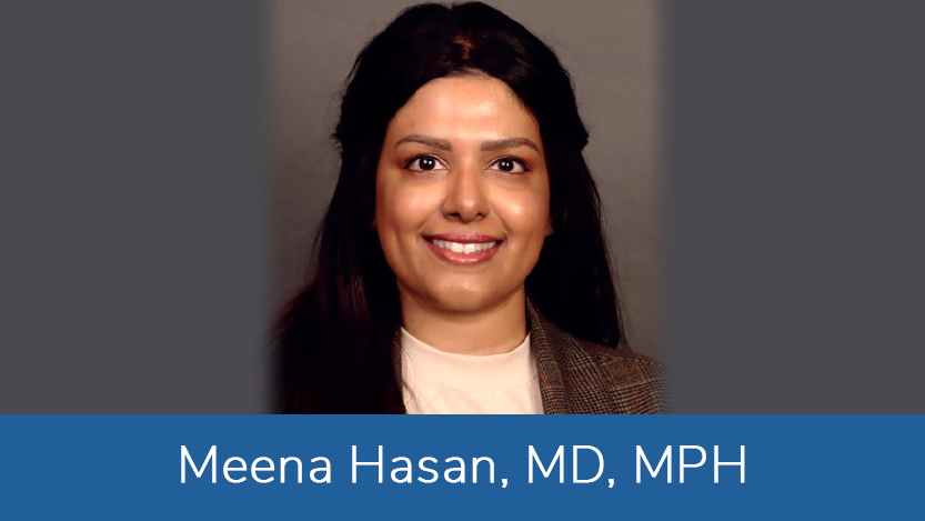 Meena Hasan, MD, MPH