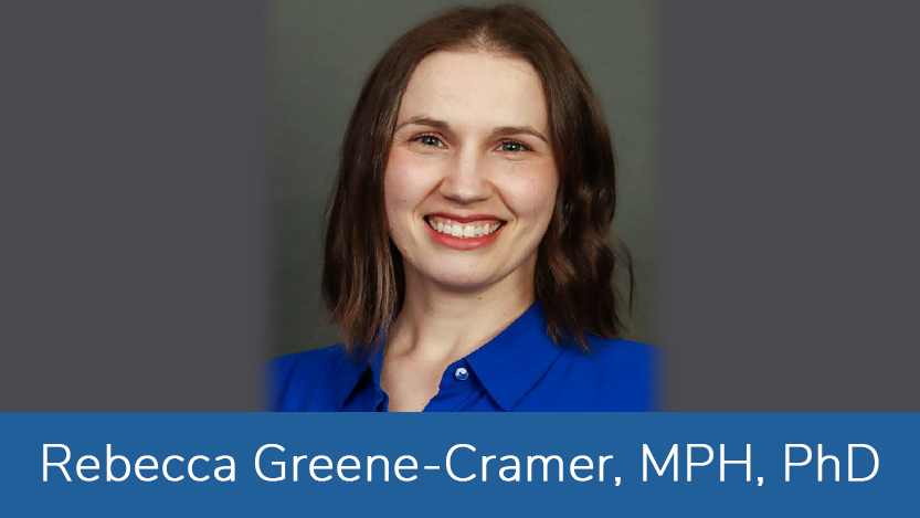 Rebecca Greene-Cramer, MPH, PhD
