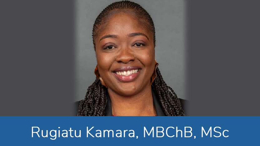 Rugiatu Kamara, MBChB, MSc