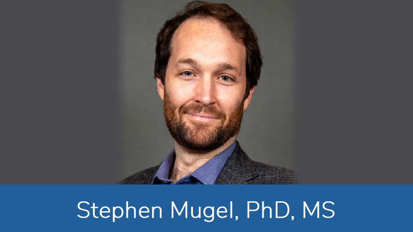 Stephen Mugel, PhD, MS