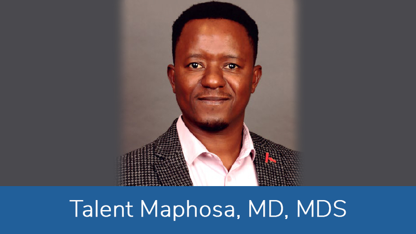 Talent Maphosa, MD, MDS