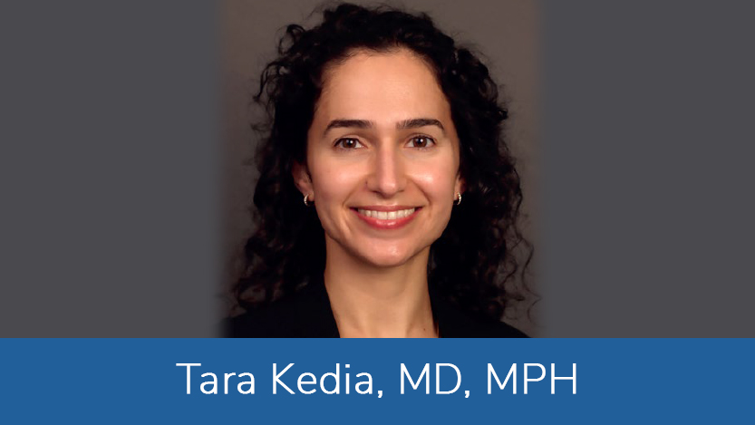 Tara Kedia, MD, MPH