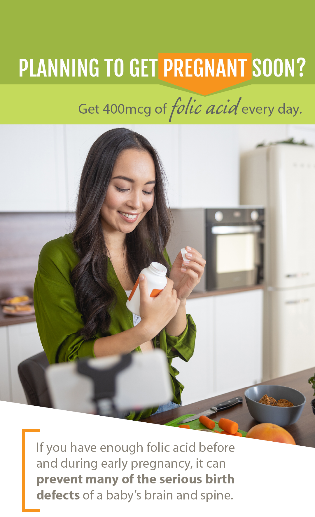 A women reading the label on a supplement bottle with text that reads "Planning to get pregnant soon? Get 400 mcg of folic acid every day."