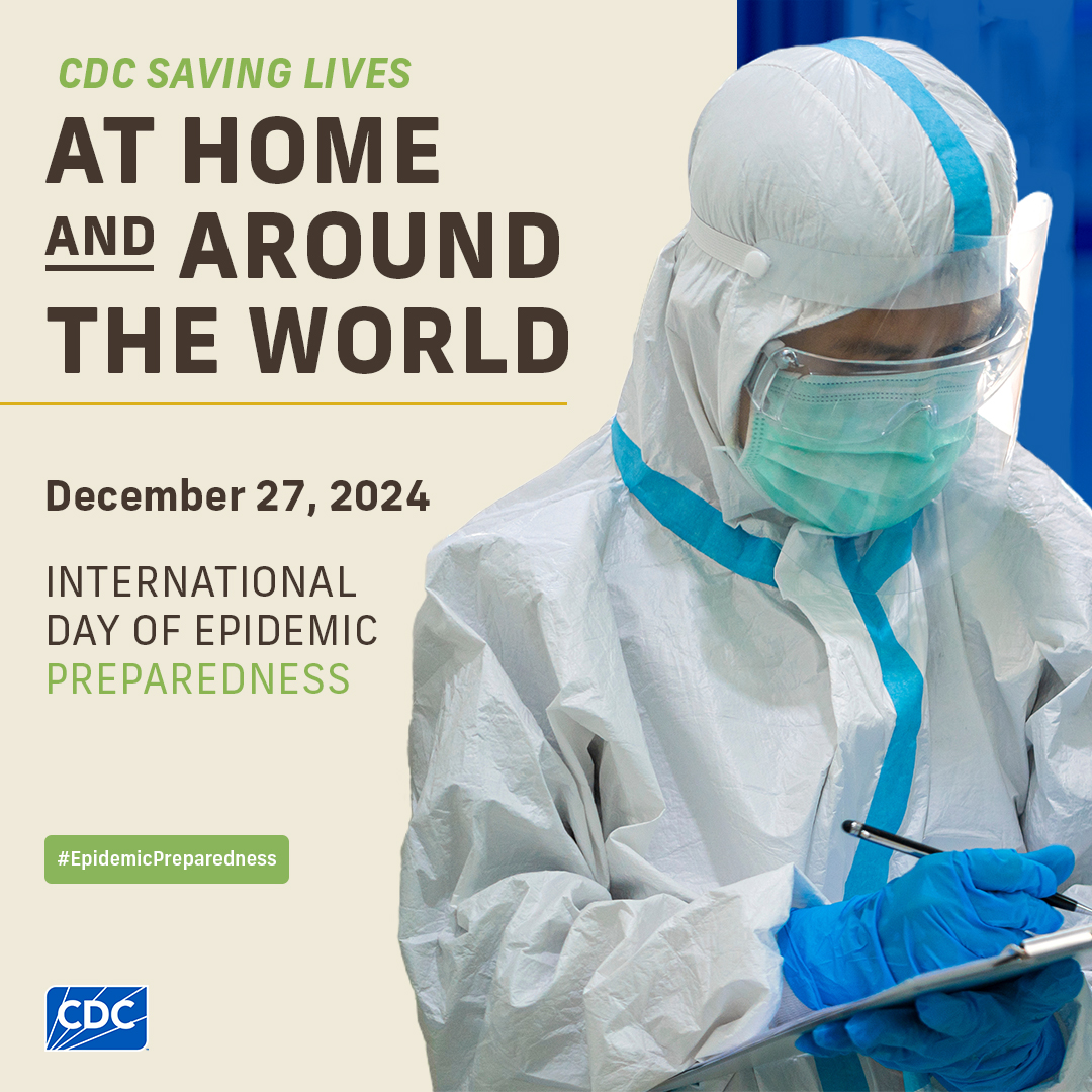 CDC: Saving Lives at Home and Around the World. December 27, 2024. International Day of Epidemic Preparedness. Two lab workers in PPE.