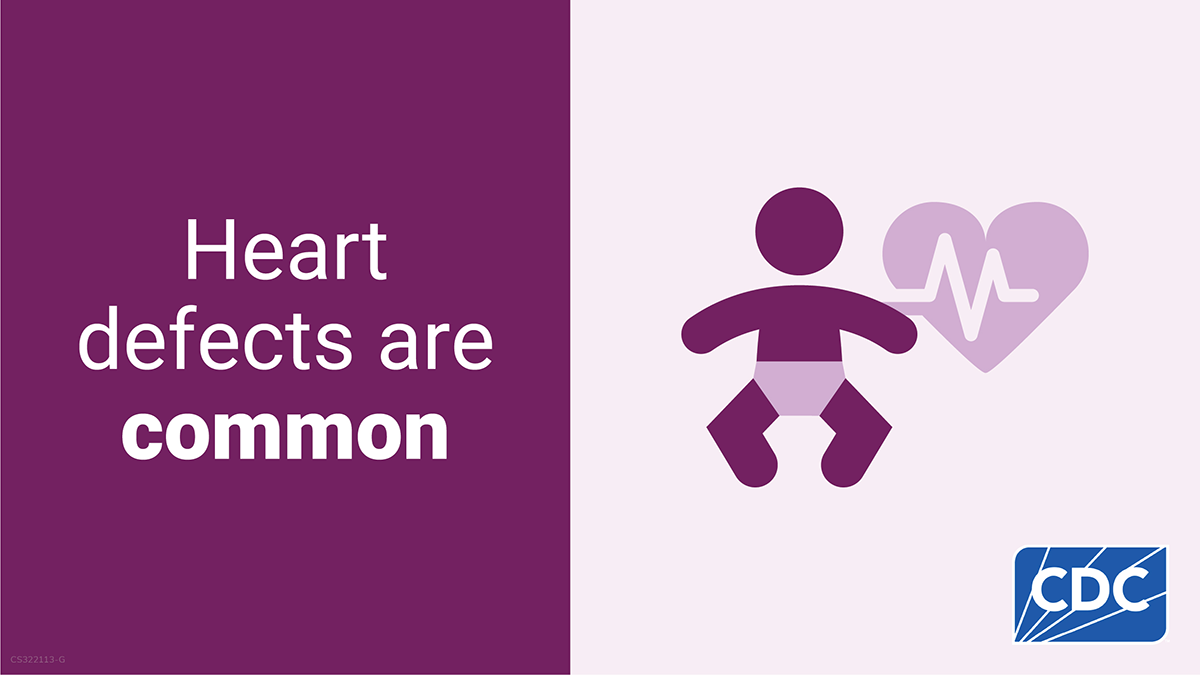 Graphic with the text “Heart defects are common” next to an icon of a baby and a heart with a heartbeat line, with the CDC logo in the corner.