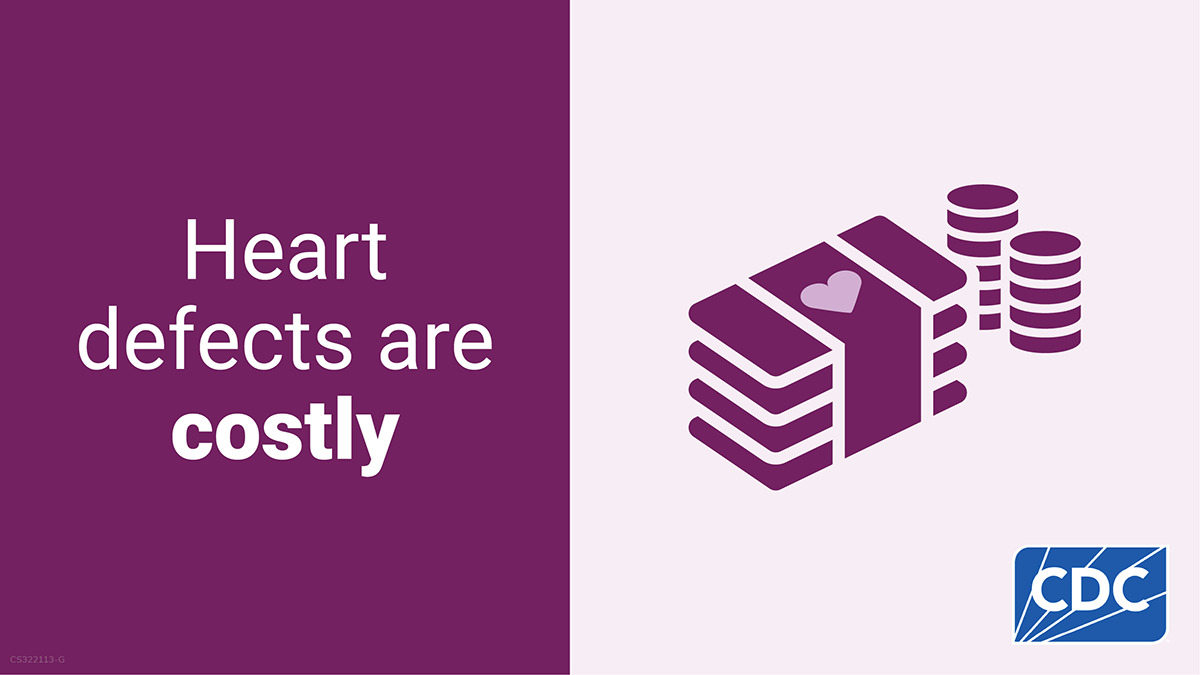 Graphic with the text “Heart defects are costly” beside an icon of stacked money and coins with a heart symbol, with the CDC logo in the corner.