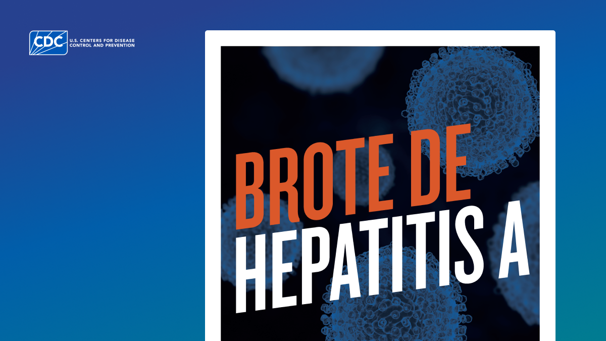 Poster in Spanish showing details around what to do during a hepatitis A outbreak for persons who are unhomed