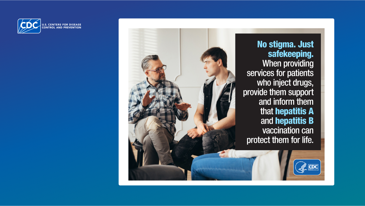 No Stigma: Support PWID To Vaccinate Against Hepatitis A & B | CDC
