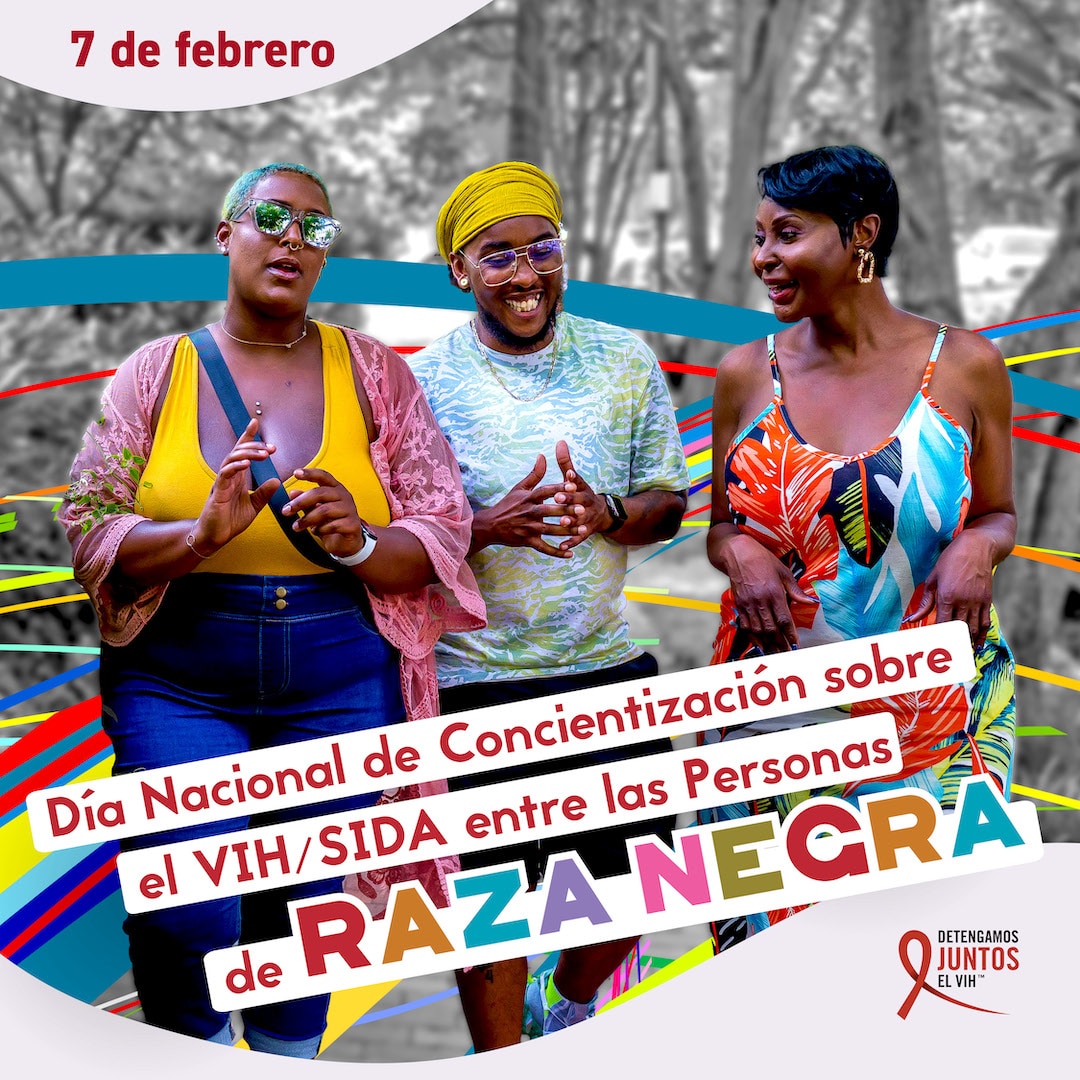 D&iacute;a Nacional de Concientizaci&oacute;n sobre el VIH/SIDA en las Personas Raza Negras es el 7 de febrero.