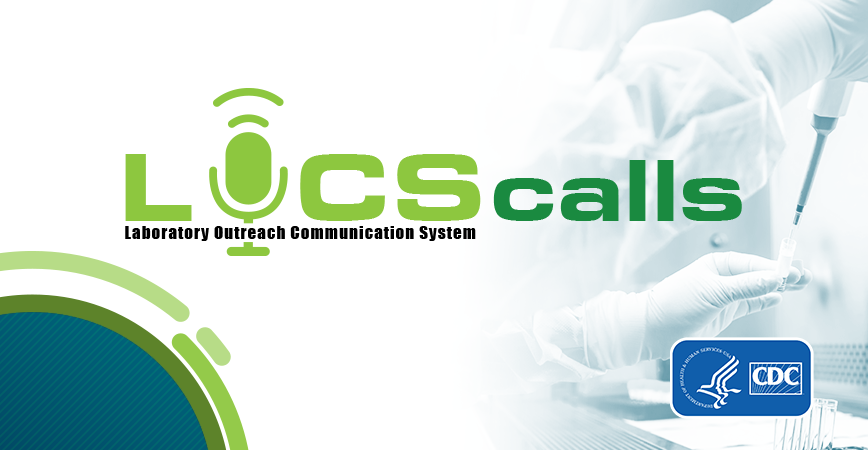 LOCS Call: July 15, 2024 Laboratory outreach communication system calls (LOCS).