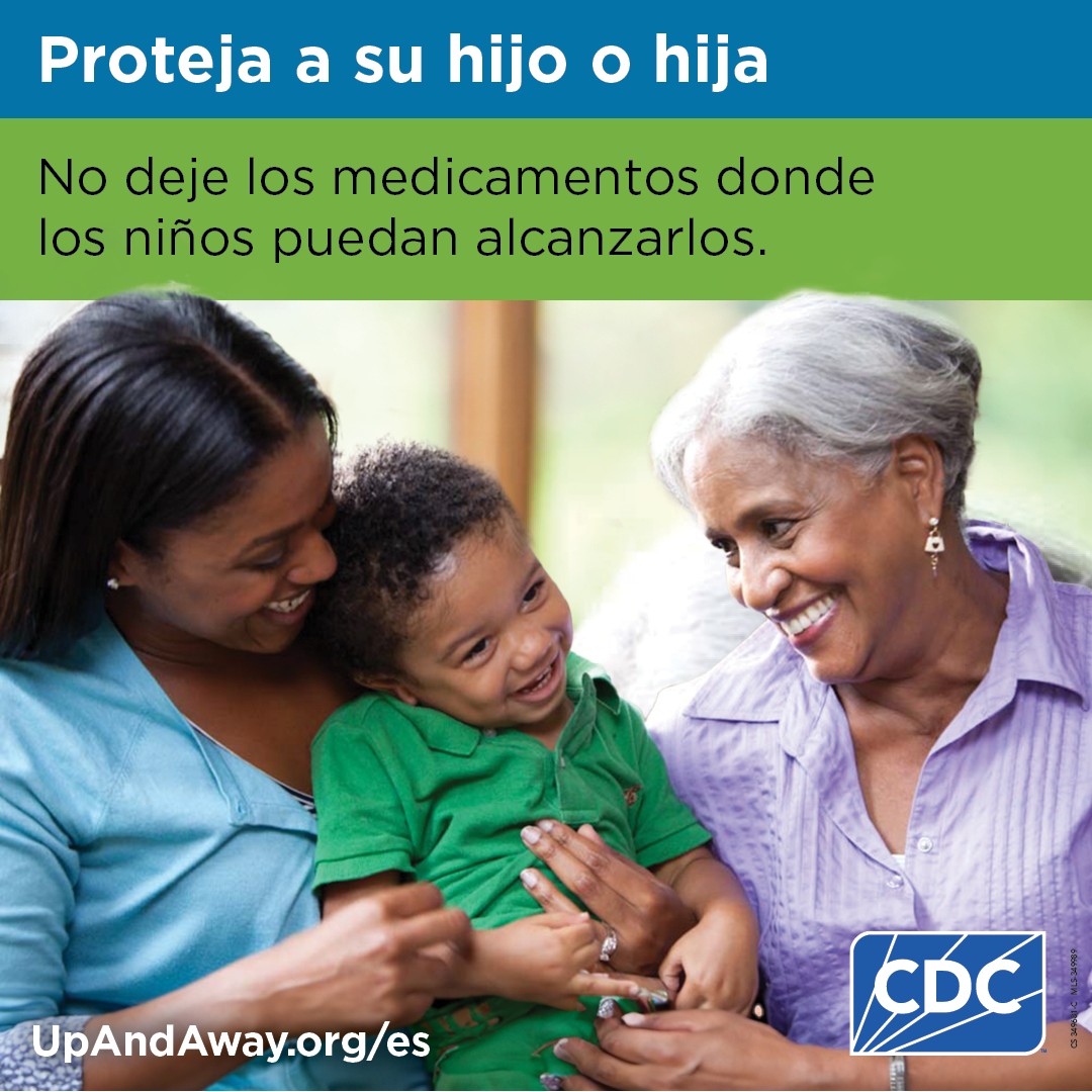 Una imagen de una madre, su hijo y un abuelo abrazándose titulada "Mantenga a su hijo a salvo. No deje los medicamentos en un lugar donde los niños puedan acceder a ellos" Con el logotipo de los CDC en la parte inferior derecha