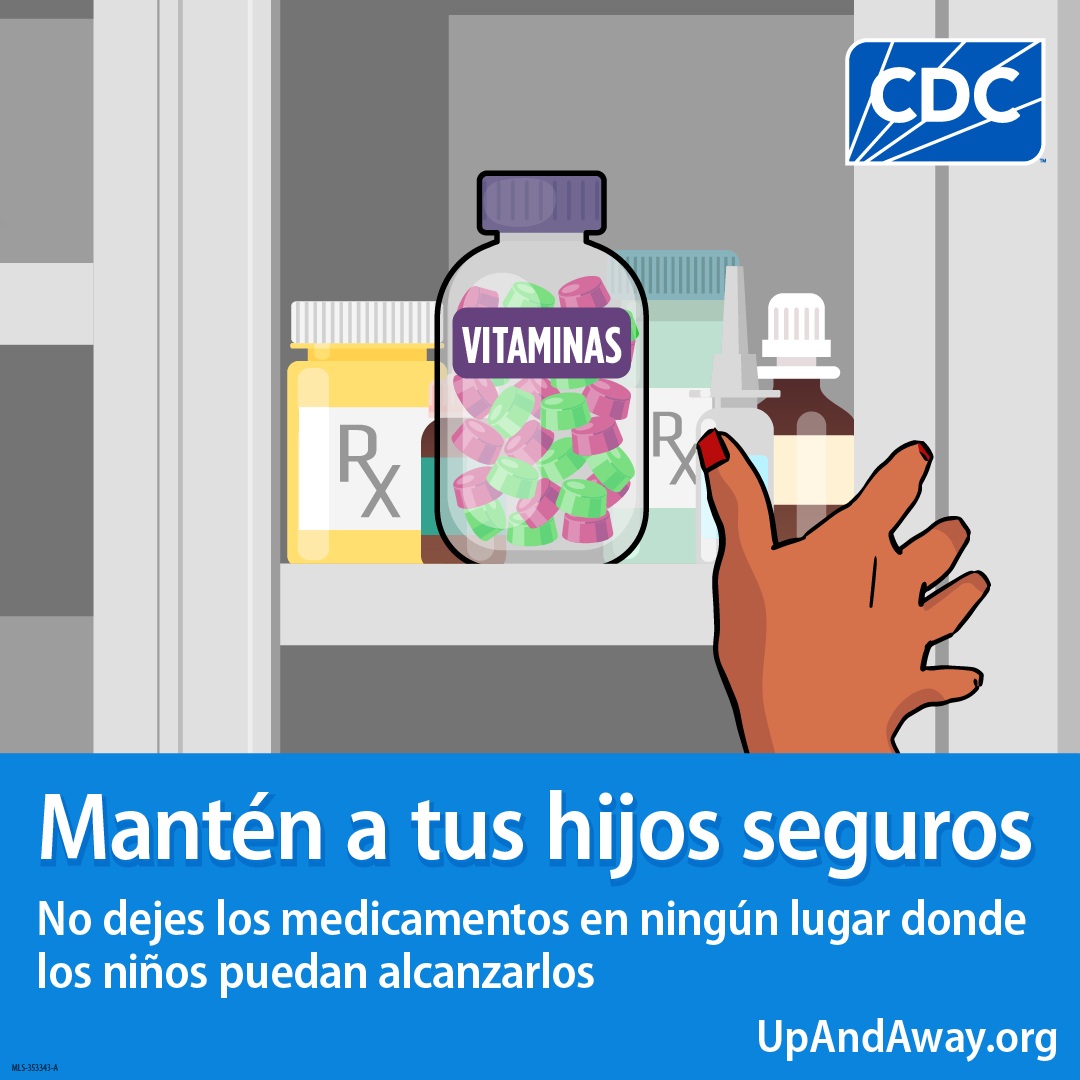 Una ilustración de un armario con una mano reaching hacia varios medicamentos, incluyendo una botella etiquetada 'VITAMINAS', y un mensaje que dice: 'Mantenga a su hijo a salvo, no deje medicamentos en lugares donde los niños puedan acceder a ellos' – logo de los CDC y UpandAway.org