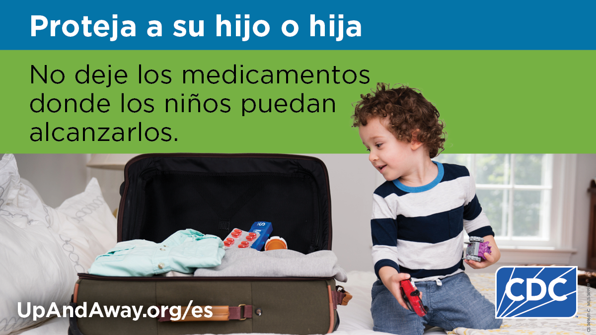 Medicamentos en algún lugar donde los niños puedan acceder a ellos". UpAndAway.org parte inferior izquierda y el logotipo de los CDC en la parte inferior derecha.