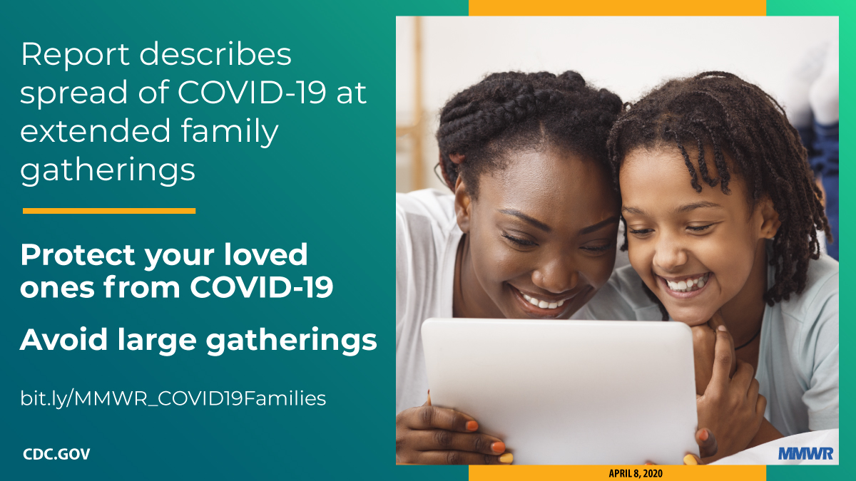 mm6915e1_FamilyGatheringsCOVID19Chicago_IMAGE_08April20_1200… The figure is a photo of a parent and child chatting with someone via webcam with text about a new MMWR report that describes the spread of COVID-19 at extended family gatherings.