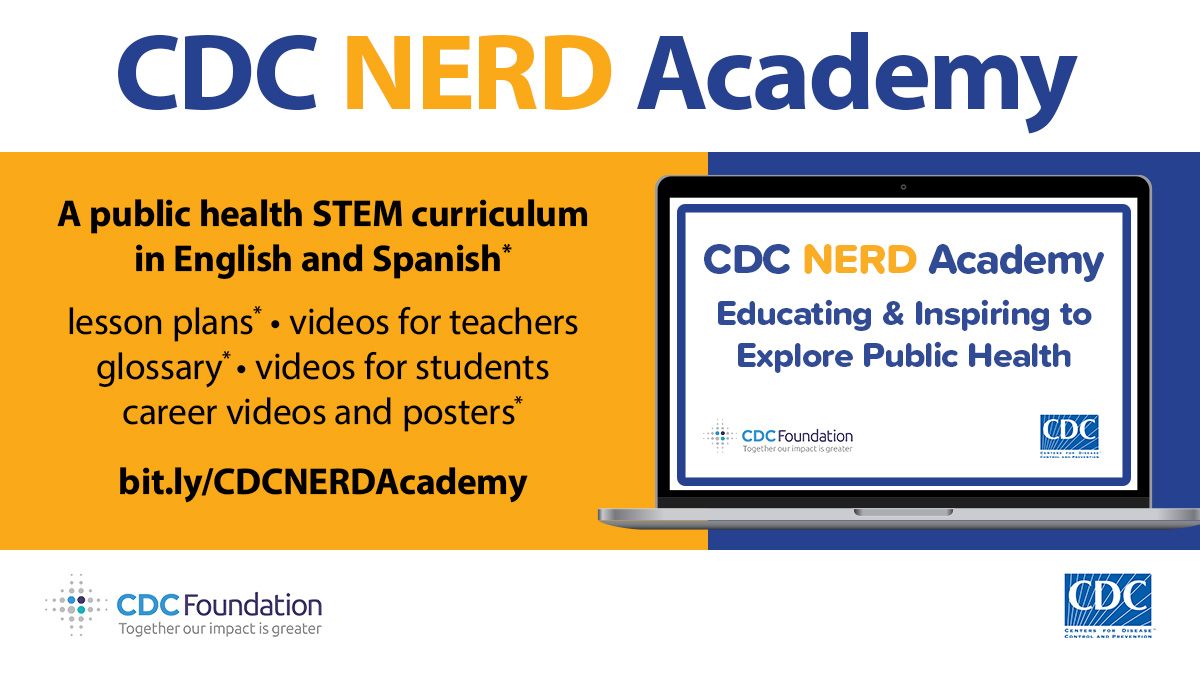 CDC NERD Academy. a new public health STEM curriculum in English and Spanish. 2 of 8 modules available now.