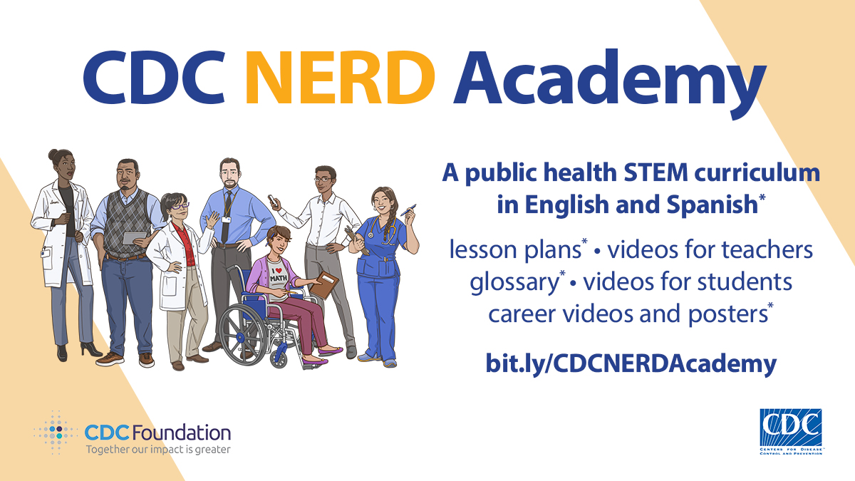 CDC NERD Academy. a new public health STEM curriculum in English and Spanish. 2 of 8 modules available now.