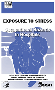 Exposure to Stress: Occupational Hazards in Hospitals