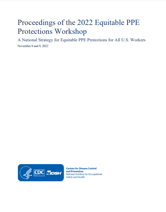 Proceedings of the 2022 Equitable PPE Protections Workshop: A National Strategy for Equitable PPE Protections for All U.S. Workers
