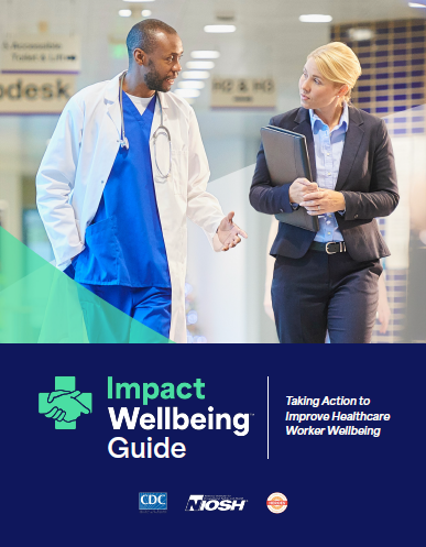 Impact Wellbeing™ Guide: Taking action to improve healthcare worker wellbeing