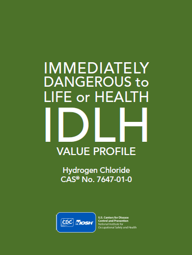 Immediately Dangerous to Life or Health (IDLH) Value Profile: Hydrogen Chloride CAS® No. 7647-01-0