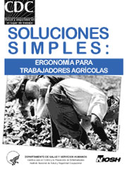 Soluciones Simples: Ergonom&iacute;a Para Trabajadores Agr&iacute;colas