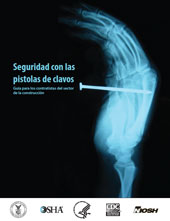 Seguridad con las pistolas de clavos: Gu&iacute;a para los contratistas del sector de la construcci&oacute;n