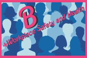 An image with the letter "B" (representing Barbie) then a plus sign and the words "workplace safety and health"
