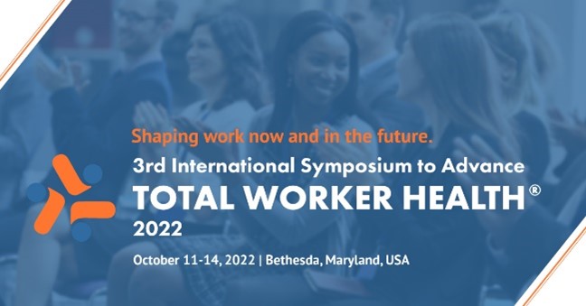 Graphic of the 3rd International Symposium to Advance Total Worker Health®