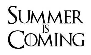 summer is coming