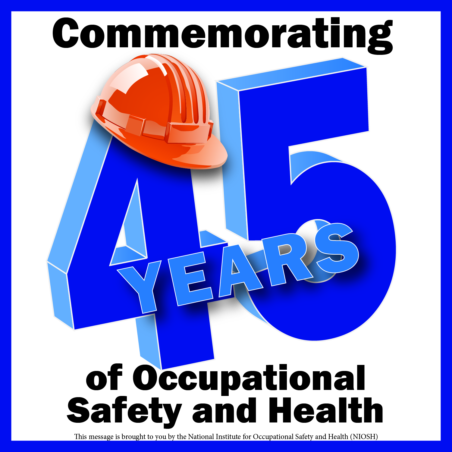Commemorating 45 years of occupational safety and health