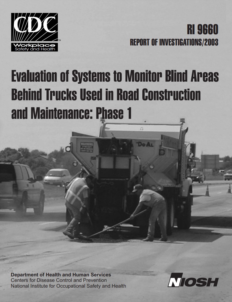 Evaluation of Systems to Monitor Blind Areas Behind Trucks Used in Road Construction and Maintenance: Phase 1
