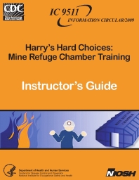 Harry's Hard Choices: Mine Refuge Chamber Training