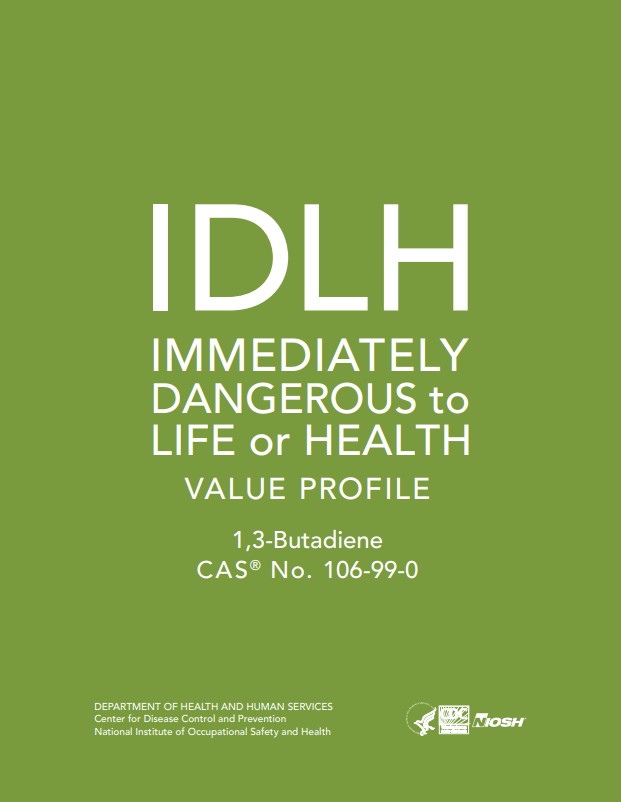 Immediately Dangerous to Life or Health (IDLH) Value Profile, 1,3-Butadiene [CAS&reg; No. 106-99-0]
