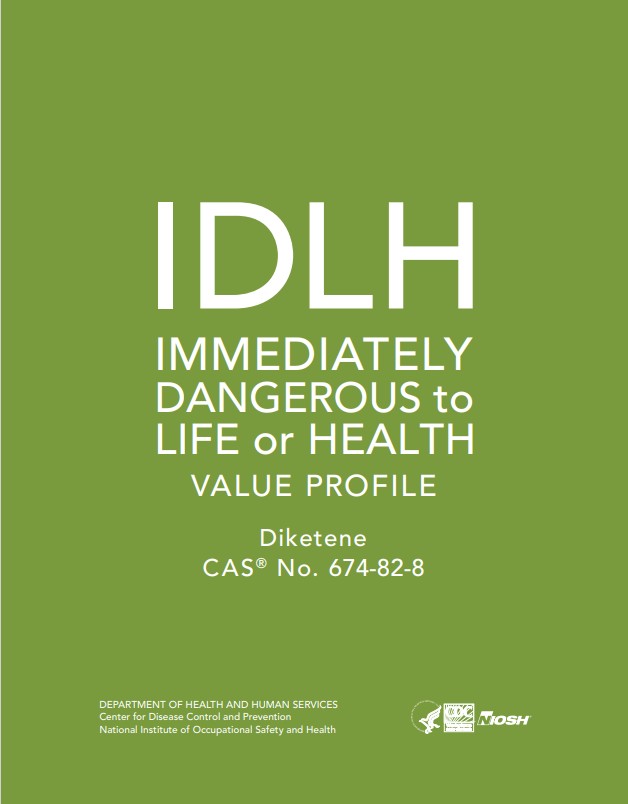 Immediately Dangerous to Life or Health (IDLH) Value Profile, Diketene [CAS&reg; No. 674-82-8]