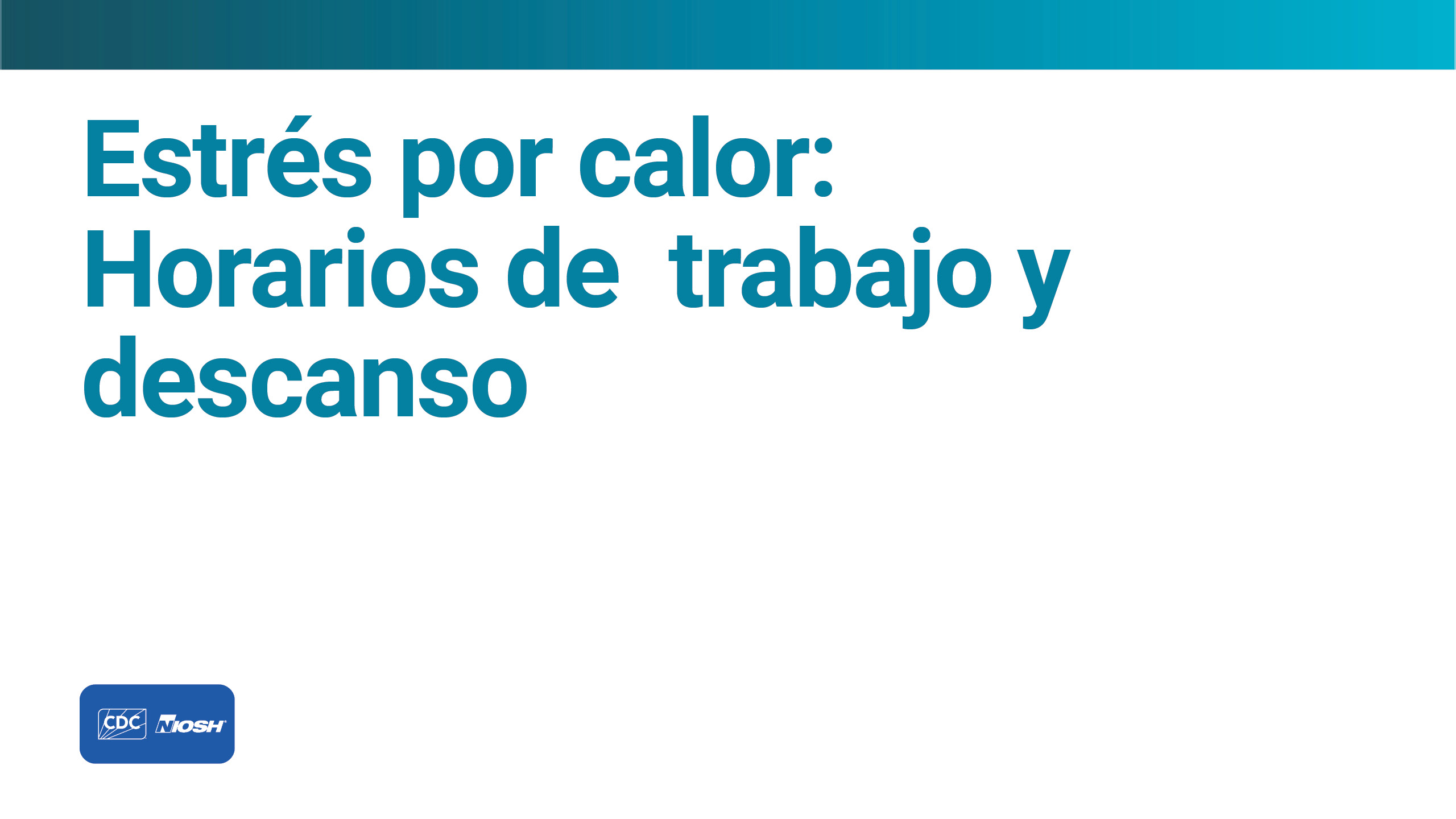 Estrés por calor Horarios de trabajo y descanso