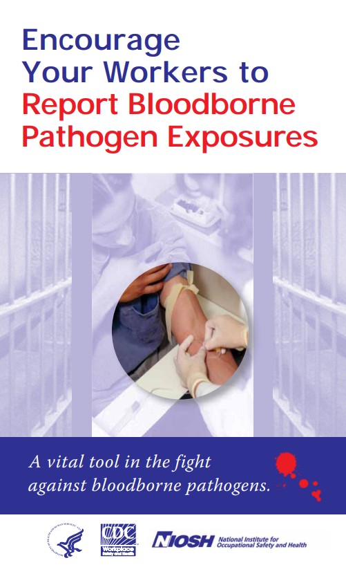 Encourage Your Workers to Report Bloodborne Pathogen Exposures
