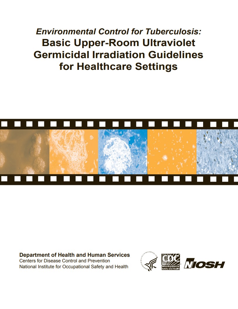 Environmental Control for Tuberculosis: Basic Upper-Room Ultraviolet Germicidal Irradiation Guidelines for Healthcare Settings