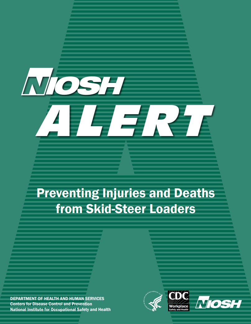 NIOSH Alert: Preventing Injuries and Deaths from Skid-Steer Loaders