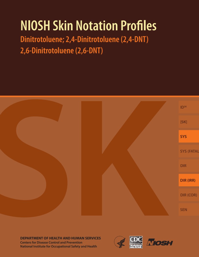 NIOSH Skin Notation Profiles: Dinitrotoluene; 2,4-Dinitrotoluene (2,4-DNT) 2,6-Dinitrotoluene (2,6-DNT)