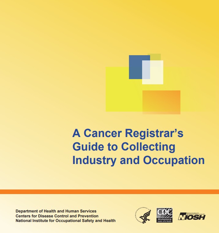 A Cancer Registrar's Guide to Collecting Industry and Occupation
