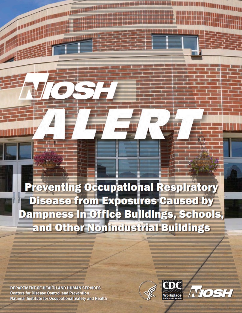 NIOSH Alert: Preventing Occupational Respiratory Disease from Exposures Caused by Dampness in Office Buildings, Schools, and Other Nonindustrial Buildings